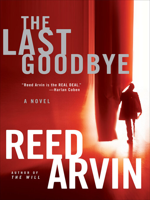 Title details for The Last Goodbye by Reed Arvin - Available